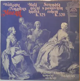 Wolfgang Amadeus Mozart - Malá Noční Hudba /K.525/, Serenáda S Poštovním Rohem /K.320/