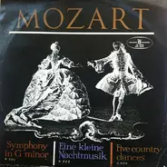 Mozart - Symphony In G Minor, Eine Kleine Nachtmusik, Five Country Dances