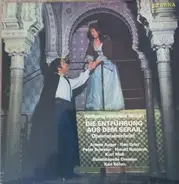 Wolfgang Amadeus Mozart , Staatskapelle Dresden - Die Entführung aus dem Serail (Opernquerschnitt)