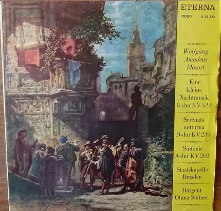 Mozart - Eine Kleine Nachtmusik G-Dur KV 525 / Serenata Notturna D-Dur KV 239 / Sinfonie A-Dur KV 201