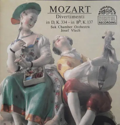 Wolfgang Amadeus Mozart , Suk Chamber Orchestra , Josef Vlach - Divertimenti in D, K. 334 - in Bb, K.137