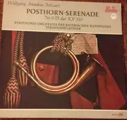 Wolfgang Amadeus Mozart , Symphonie-Orchester Des Bayerischen Rundfunks , Ferdinand Leitner - Posthorn Serenade Nr 9 D-dur KV 320