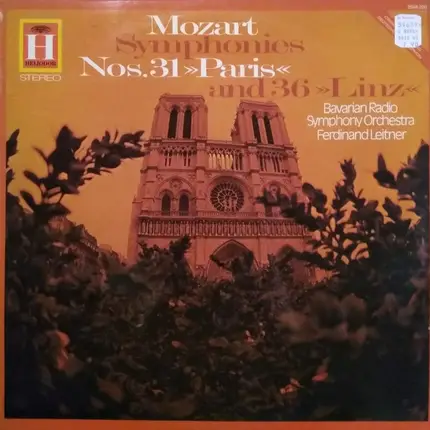 Wolfgang Amadeus Mozart , Symphonie-Orchester Des Bayerischen Rundfunks , Ferdinand Leitner - Symphonies Nos.31 >>Paris<< and 36 >>Linz<<