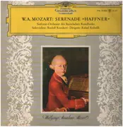 LP - Wolfgang Amadeus Mozart , Symphonie-Orchester Des Bayerischen Rundfunks , Rafael Kubelik - Serenade 'Haffner'