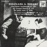 Mozart - Eine Kleine Nachtmusik, K. 525 / Six German Dances, K. 571 / Les Petits Riens, K. 299b