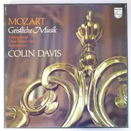 Mozart / Sir Colin Davis - Geistliche Musik / Krönungsmesse - Grosse Messe c-moll - Requiem u.v.a.