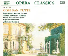 Wolfgang Amadeus Mozart - Cosi Fan Tutte (Borowska, Yachmi, Dickie)