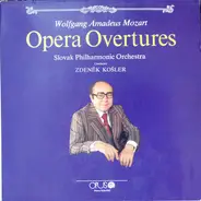 Wolfgang Amadeus Mozart , Slovak Philharmonic Orchestra , Conductor Zdeněk Košler - Opera Overtures