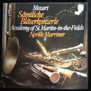 Wolfgang Amadeus Mozart , The Academy Of St. Martin-in-the-Fields , Sir Neville Marriner - Sämtliche Bläserkonzerte