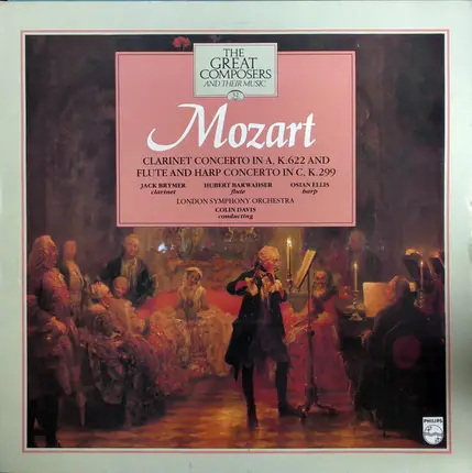 Wolfgang Amadeus Mozart , The London Symphony Orchestra Directed By Sir Colin Davis - Clarinet Concerto In A, K622 And Flute & Harp Concerto In C, K299