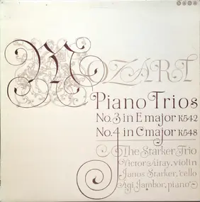 Wolfgang Amadeus Mozart - Piano Trios Nos. 3 & 4