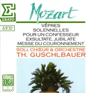 Wolfgang Amadeus Mozart , Theodor Guschlbauer - Vêpres Solennelles Pour Un Confesseur / Exsultate, Jubilate / Messe Du Couronnement