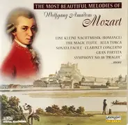 Mozart - The Most Beautiful Melodies Of Wolfgang Amadeus Mozart