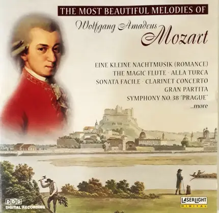 Mozart - The Most Beautiful Melodies Of Wolfgang Amadeus Mozart