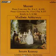 Mozart - Vladimir Ashkenazy, István Kertész w/ LSO - Piano Concerto No. 8 In C, K.246 / Piano Concerto No. 9 In E Flat, K.271 / Rondo In A, K.386