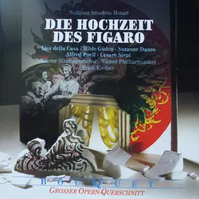 Wolfgang Amadeus Mozart - Die Hochzeit Des Figaro - Opernquerschnitt