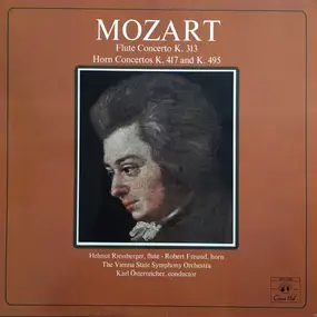 Wolfgang Amadeus Mozart - Flute Concerto K. 313 - Horn Concertos K. 417 And K. 495