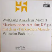 Mozart / Wilhelm Backhaus - Klaviersonate In A-dur, KV 331 mit dem »Türkischen Marsch«