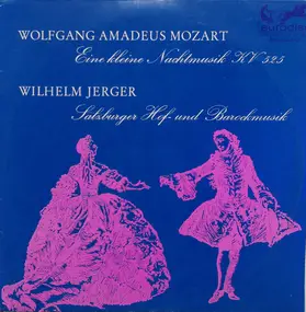 Wolfgang Amadeus Mozart - Eine Kleine Nachtmusik KV 525 / Salzburger Hof-und Barockmusik