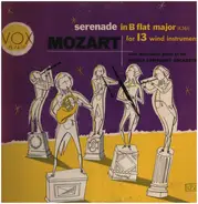 Wolfgang Amadeus Mozart , Wind Instrument Group Of The Vienna Symphony Orchestra - Serenade In B-flat Major, K.361 For 13 Wind Instruments