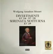 LP - Wolfgang Amadeus Mozart / The Academy Of St. Martin-in-the-Fields - Sir Neville Marriner - Divertimenti, Kv 136 • 137 • 138 • Serenata Notturna