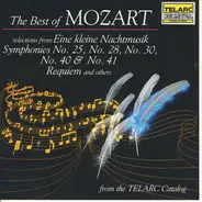 Wolfgang Amadeus Mozart - The Best Of Mozart: Selections From Eine Kleine Nachtmusik, Symphonies No. 25, No. 28, No. 30, No.
