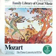 Mozart - The Piano  Concerto In B Flat - Funk & Wagnalls Family Library Of Great Music - Album 3