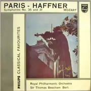 10'' - Wolfgang Amadeus Mozart / The Royal Philharmonic Orchestra , Sir Thomas Beecham - Paris - Haffner Symphonies No. 35 And 31