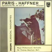 Wolfgang Amadeus Mozart / The Royal Philharmonic Orchestra , Sir Thomas Beecham - Paris - Haffner Symphonies No. 35 And 31