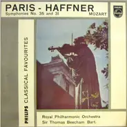 Wolfgang Amadeus Mozart / The Royal Philharmonic Orchestra , Sir Thomas Beecham - Paris - Haffner Symphonies No. 35 And 31