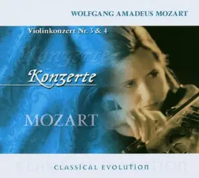 Wolfgang Amadeus Mozart - Violin Concertos Nos. 3 & 4