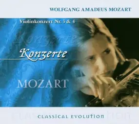 Wolfgang Amadeus Mozart - Violin Concertos Nos. 3 & 4