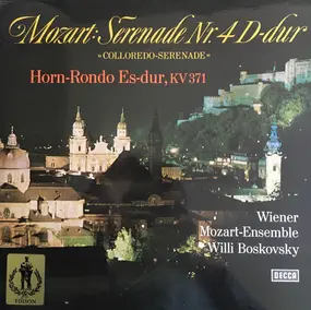 Wolfgang Amadeus Mozart - Serenade Nr. 4 D-Dur "Colloredo-Serenade" , Horn-Rondo Es-Dur, KV 371