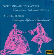 10'' - Mozart / Jerger - Eine Kleine Nachtmusik KV 525 / Salzburger Hof- und Barockmusik