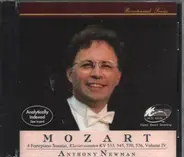 Wolfgang Amadeus Mozart / Anthony Newman - 4 Fortepiano Sonatas, Klaviersonaten KV 533, 545, 570, 576, The Complete Sonatas, Volume 4