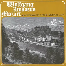 Wolfgang Amadeus Mozart - Aus Der Messe In C-moll