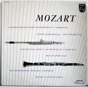 Wolfgang Amadeus Mozart - Concerto For Clarinet And Orchestra K. 622 / Concerto For Flute, Harp and Orchestra K. 299