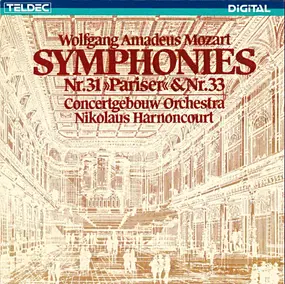 Wolfgang Amadeus Mozart - Symphonies Nr. 31 «Pariser» & Nr. 33