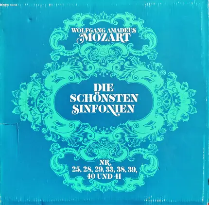 Mozart - Die Schönsten Sinfonien Nr. 25, 28, 29, 33, 38, 39, 40 Und 41
