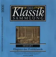 Mozart - Die Klassik Sammlung 65: Eleganz Der Frühklassik