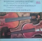 LP - Wolfgang Amadeus Mozart / Felix Mendelssohn-Bartholdy · David Oistrach Und Igor Oistrach - Violinkonzert Nr.5 A-Dur KV 219 · Violinkonzert E-Moll Op. 64