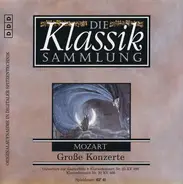 Mozart - Die Klassik Sammlung 53: Große Konzerte