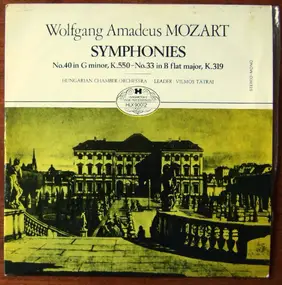 Wolfgang Amadeus Mozart - Symphonies: No.40 In G Minor, K.550 - No.33 In Bb Major, K.319