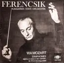 LP - Wolfgang Amadeus Mozart / Hungarian State Orchestra , János Ferencsik - Symphonies No 41 In C Major, K. 551 'Jupiter' / No. 39 In E Flat Major, K. 543