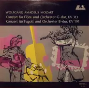 Wolfgang Amadeus Mozart - Konzert Für Flöte Und Orchester G-dur, KV 313 / Konzert Für Fagott Und Orchester B-dur, KV 191