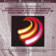 Wolfgang Amadeus Mozart - Konzert Für Flöte, Harfe Und Orchester / Concerto For Flute, Harp And Orchestra KV 299, Hornkonzert