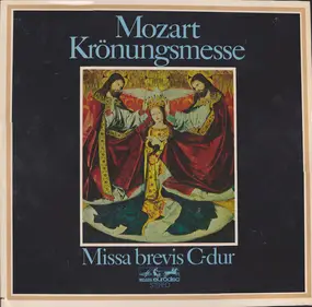 Wolfgang Amadeus Mozart - Krönungsmesse - Missa Brevis C-dur