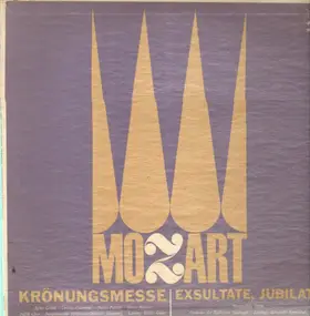 Wolfgang Amadeus Mozart - Krönungsmesse / Exsultate Jubilate / Ave Verum Corpus / Maurerische Trauermusik