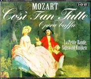 Wolfgang Amadeus Mozart / La Petite Bande , Sigiswald Kuijken - Così Fan Tutte - Opera Buffa