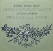 LP - Mozart / Beethoven - Marschner Kammerorch. - Eine Kleine Nachtmusik / Serenade Op. 25 D-Dur